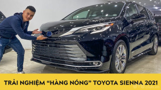 Trải nghiệm nhanh HÀNG NÓNG Toyota Sienna Platinum 2021 đầu tiên về Việt Nam